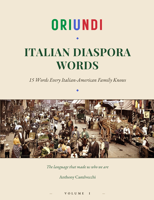 Italian Diaspora Words: Volume I